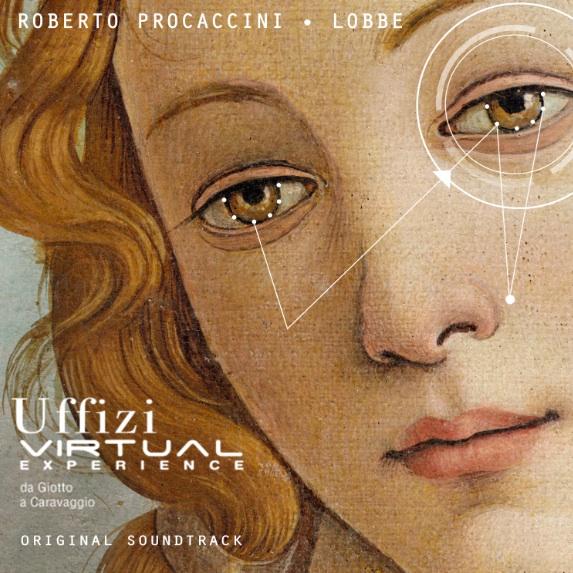 Uffizi Virtual Experience O.S.T._Roberto Procaccini Lobbe
